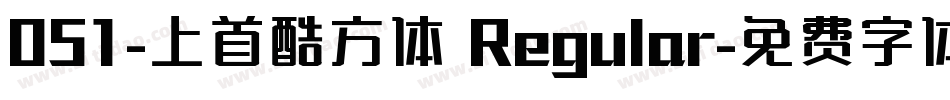 051-上首酷方体 Regular字体转换